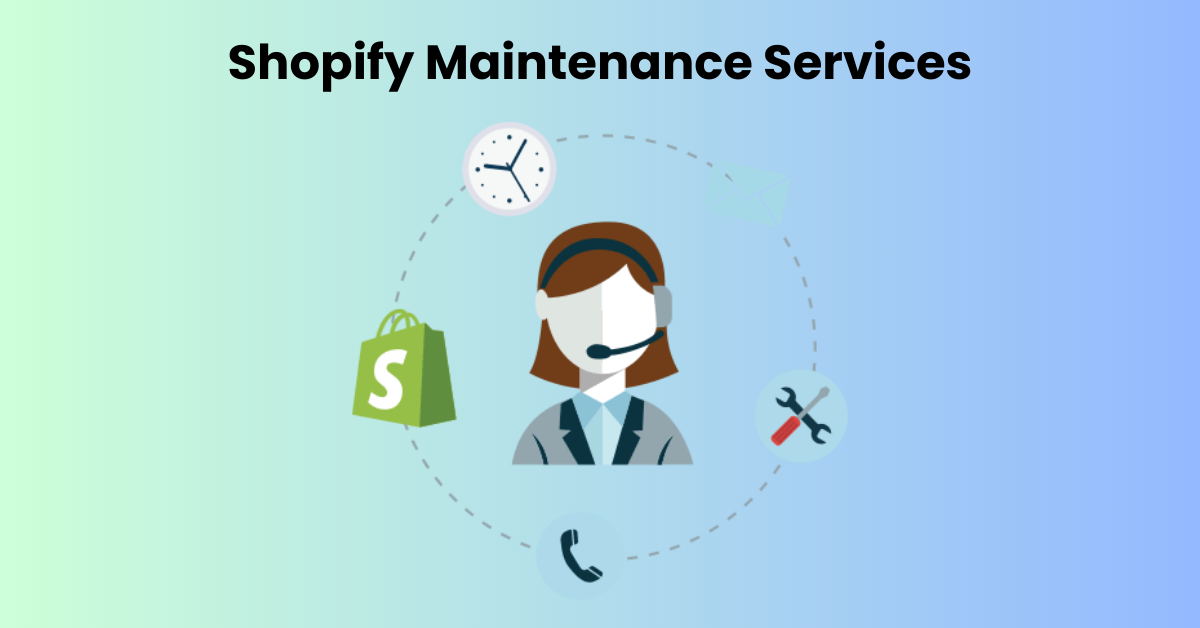 Shopify Maintenance and Support Services