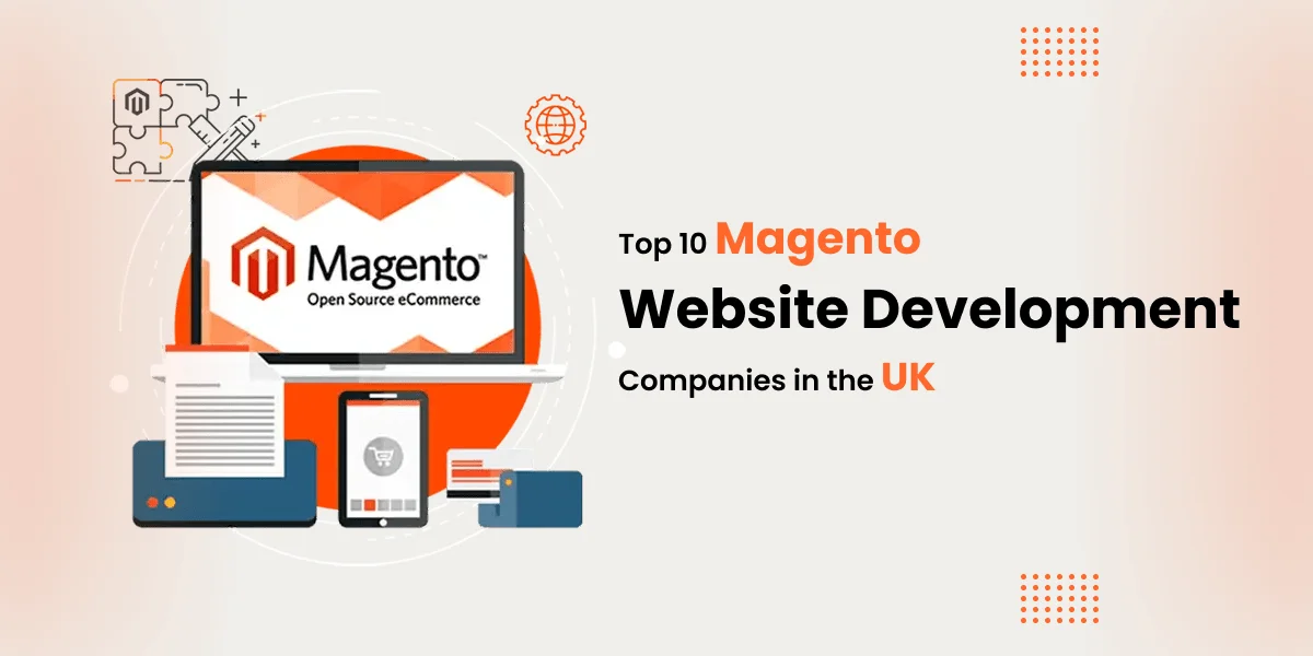 Magento Web Development Company in UK